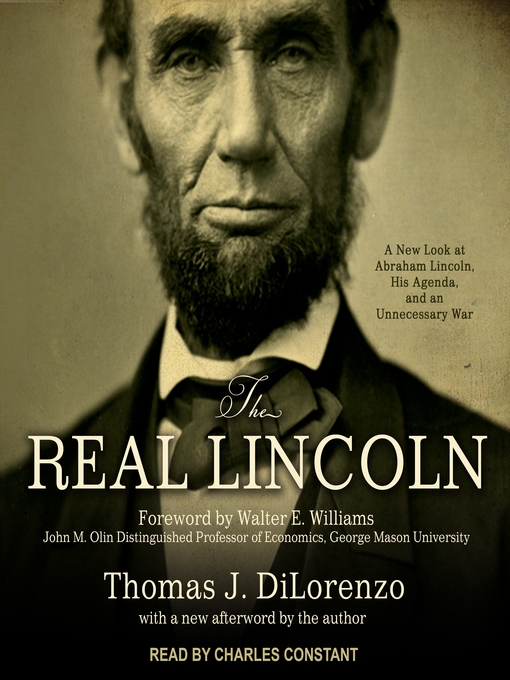 Title details for The Real Lincoln by Thomas J. Dilorenzo - Available